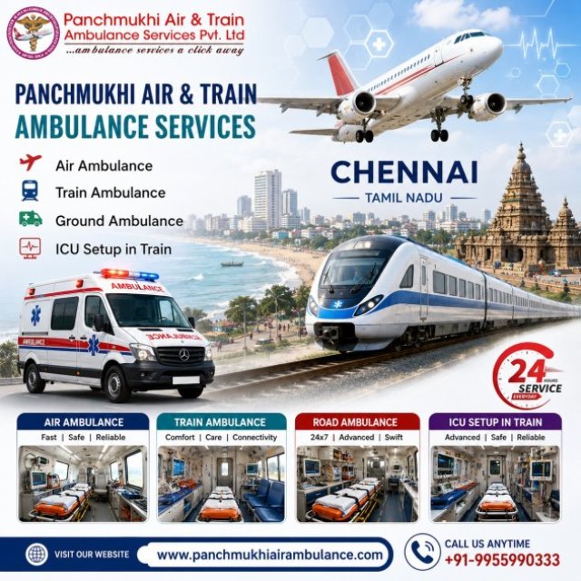 Panchmukhi Air and Train Ambulance Service in Chennai—Fast and Reliable Medical Transfer