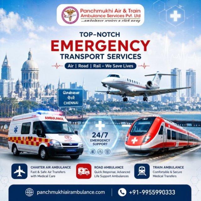 Now Transfer Your Patients to Chennai without Delay with Panchmukhi Air and Train Ambulance