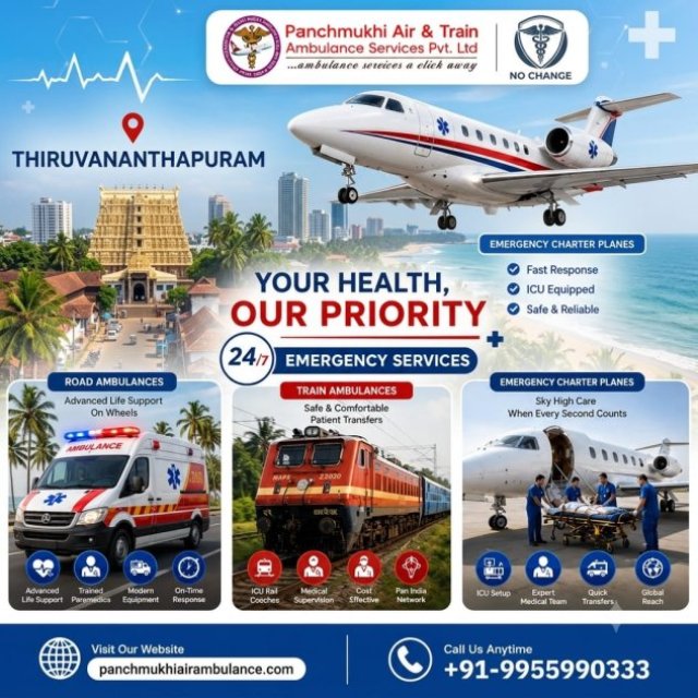 Panchmukhi Air and Train Ambulance Service in Thiruvananthapuram Is Here To Assist with the Transfer of Your Patient