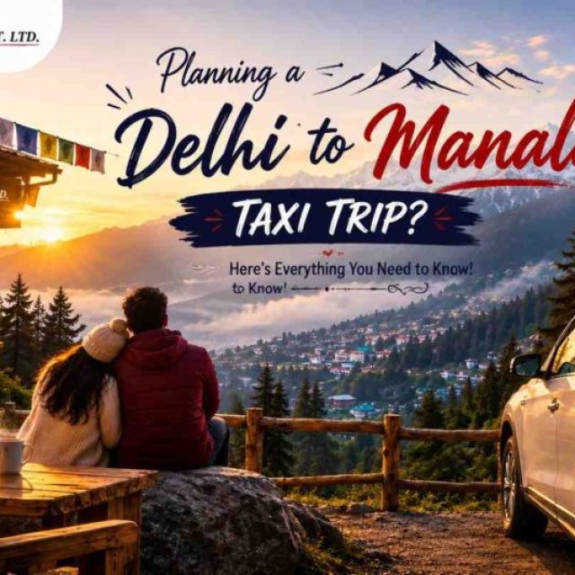 Professional Delhi to Manali Taxi with Easy Booking